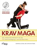 Krav Maga: Das umfassende Handbuch mit über 230 Selbstverteidigungs- und Kampftech