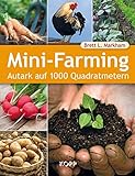 Mini-Farming: Autark auf 1000 Quadratmeter