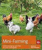 Mini-Farming: Selbstversorgung nach Plan für jede Gartengröß