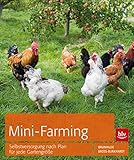 Mini-Farming: Selbstversorgung nach Plan für jede Gartengröß